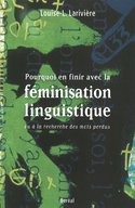 Pourquoi en finir avec la féminisation linguistique